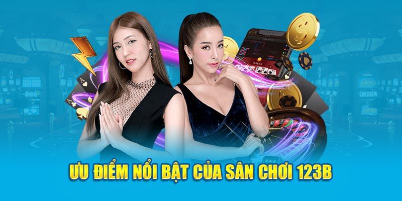 Ưu điểm khi tham gia xổ số 123B